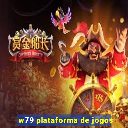 w79 plataforma de jogos